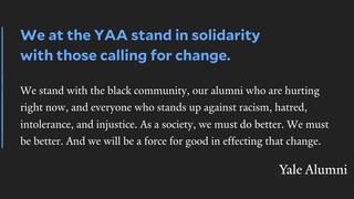 YAA statement reading: "We at the YAA stand in solidarity with those calling for change. We stand with the black community, our alumni who are hurting right now, and everyone who stands up against racism, hatred, intolerance, and injustice. As a society, we must do better. We must be better. And we will be a force for good in effecting that change."
