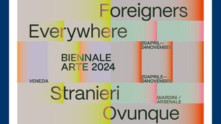 60th Venice Biennale Foreigners Everywhere