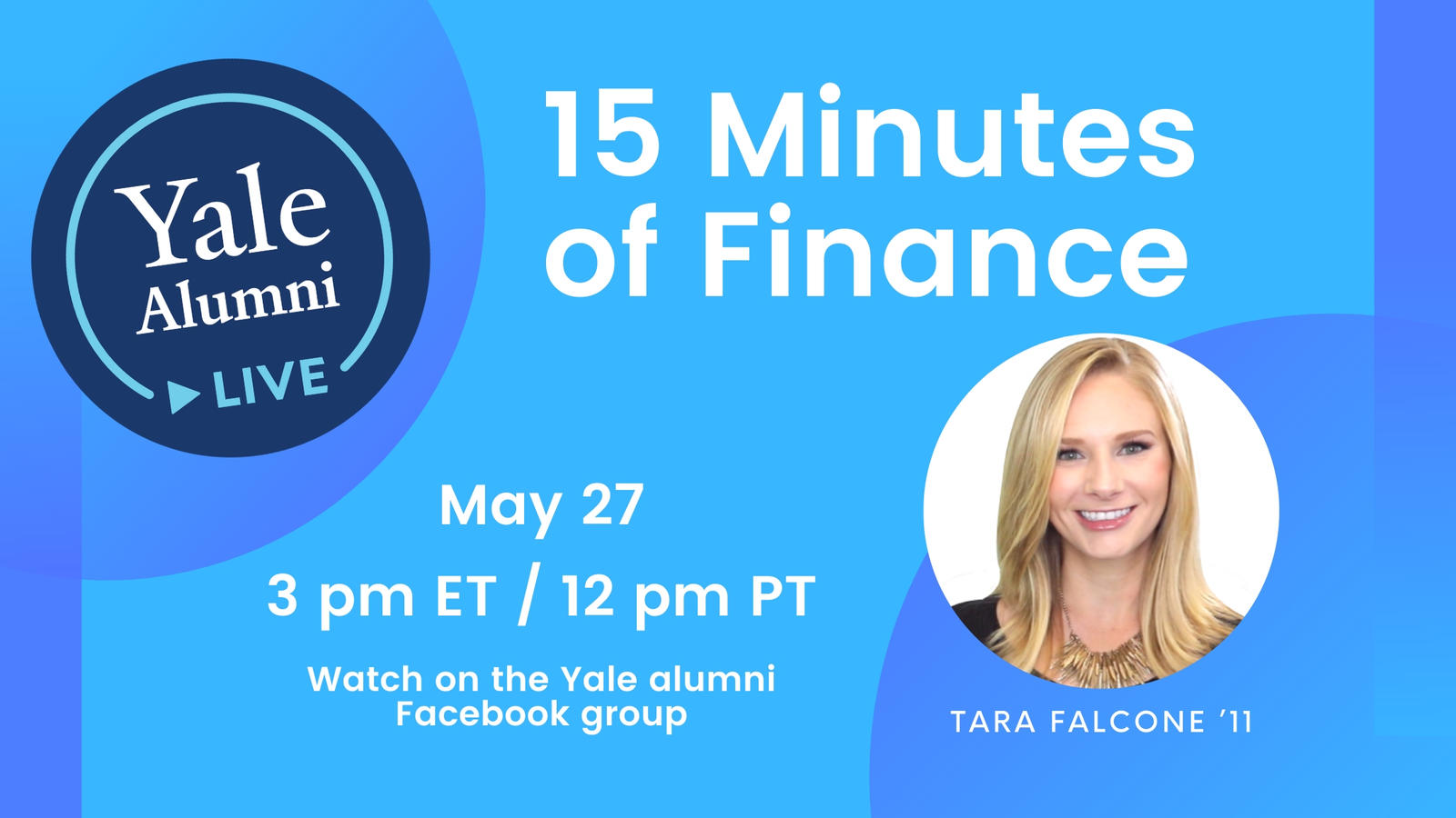 Graphic for Yale Alumni Live - Finance event, with Tara Falcone '11