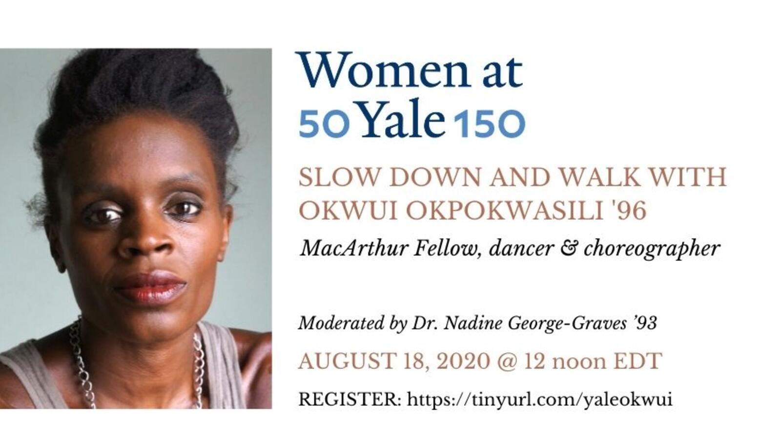 Graphic for webinar, "Slow Down and Walk with Okwui Okpokwasili ’96"