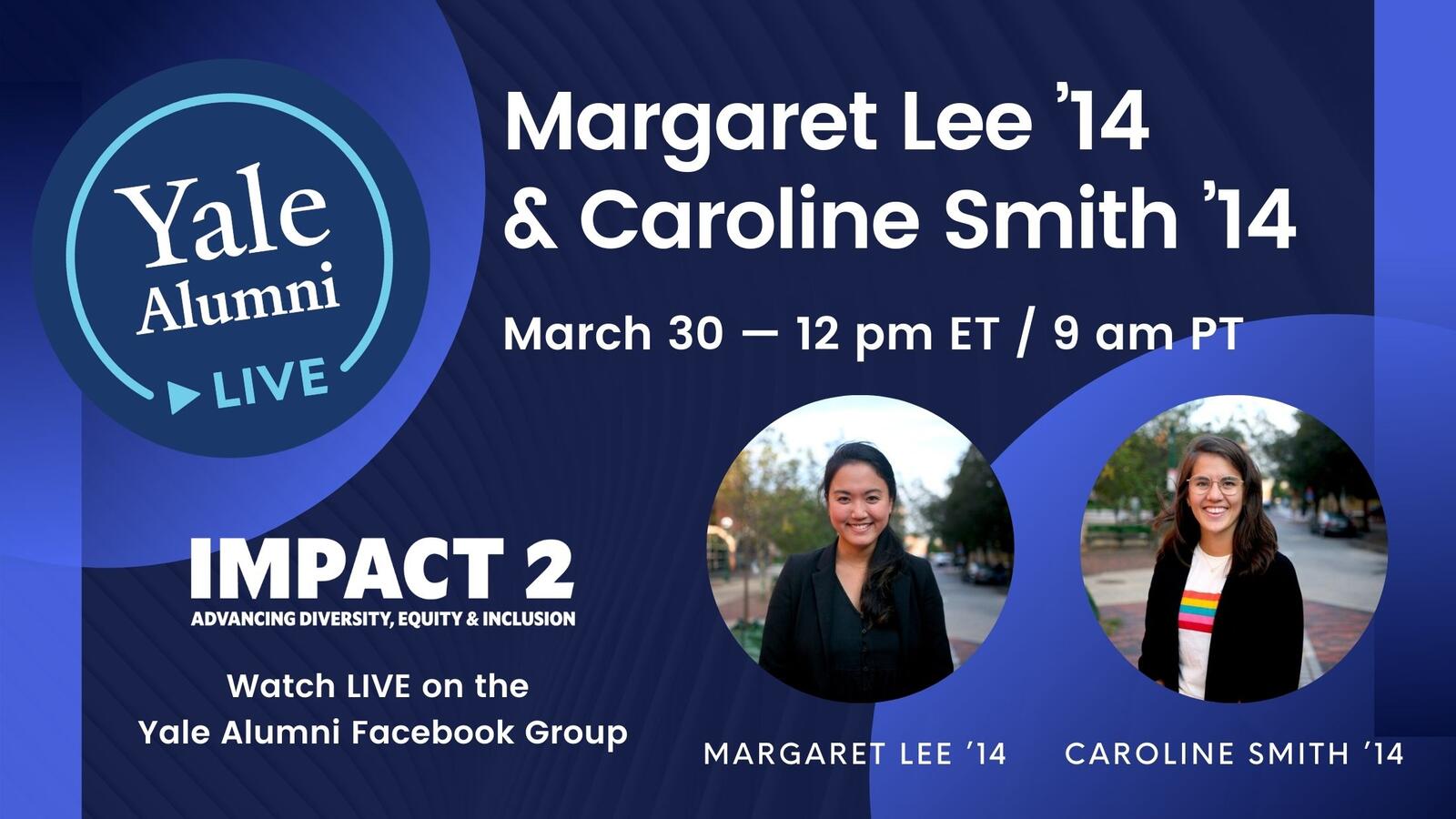 Yale Alumni LIVE: Margaret Lee ’14 & Caroline Smith ’14
