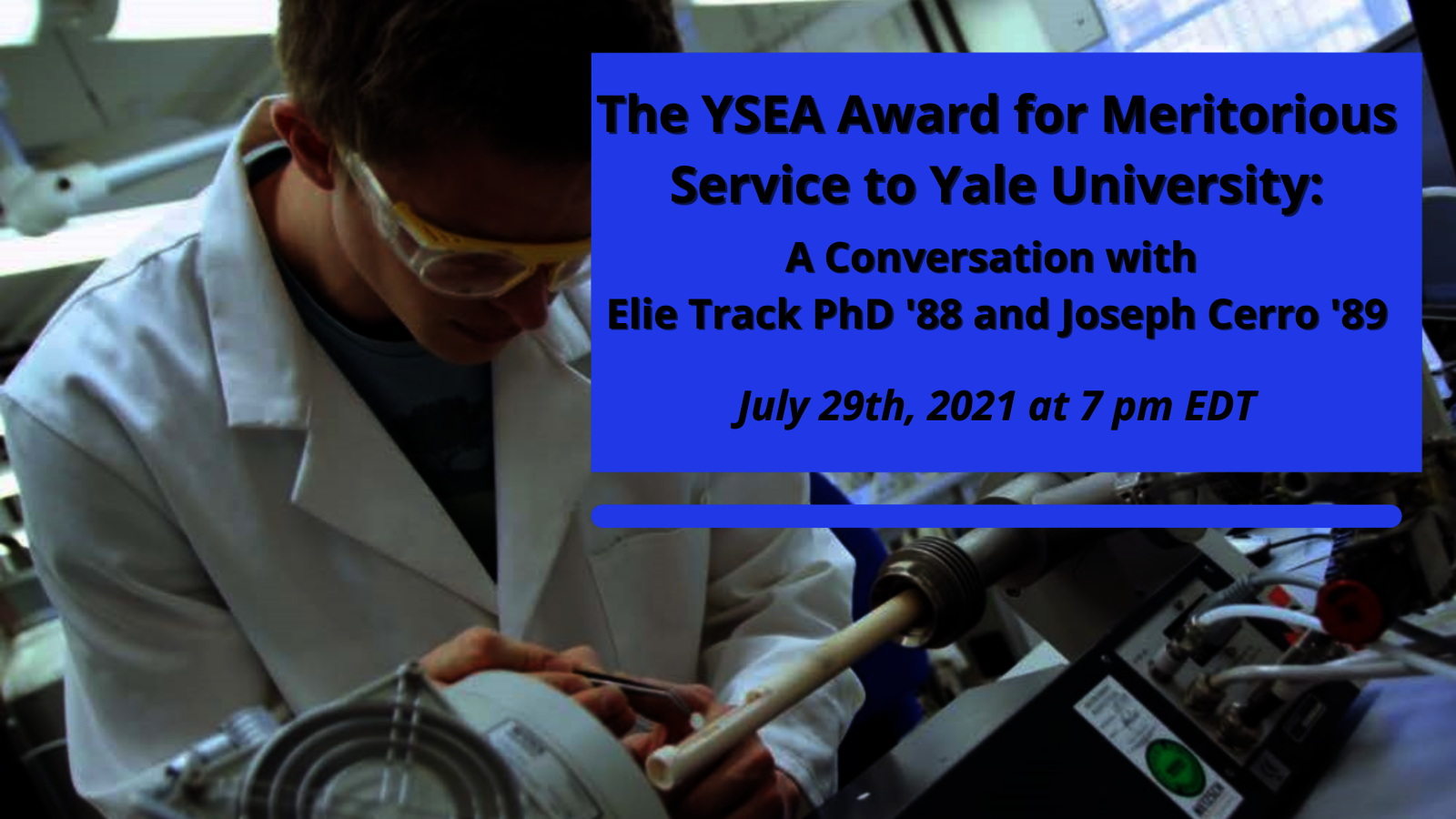 Webinar graphic, YSEA Award for Meritorious Service: A Conversation with Elie Track '88 PhD and Joseph Cerro '89