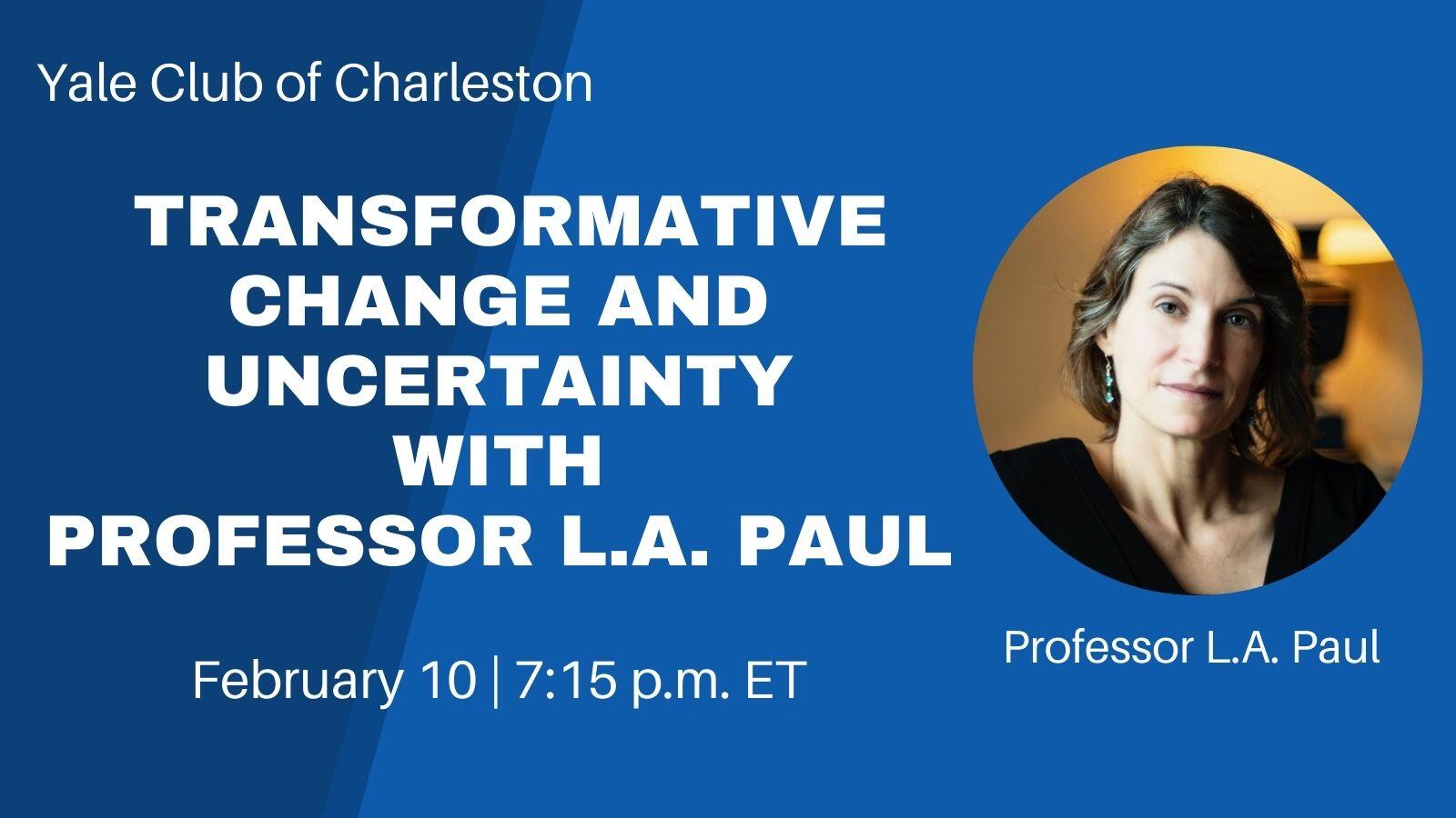 Transformative Change and Uncertainty with Professor L.A. Paul