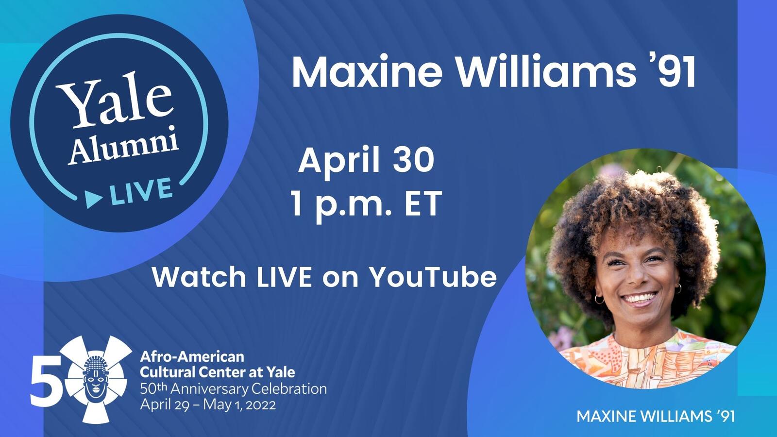 Graphic: Yale Alumni LIVE: Maxine Williams '91 