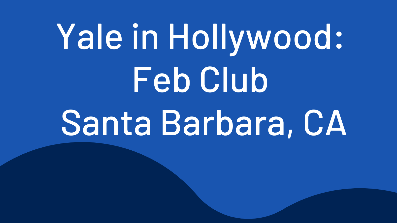 Feb Club Santa Barbara