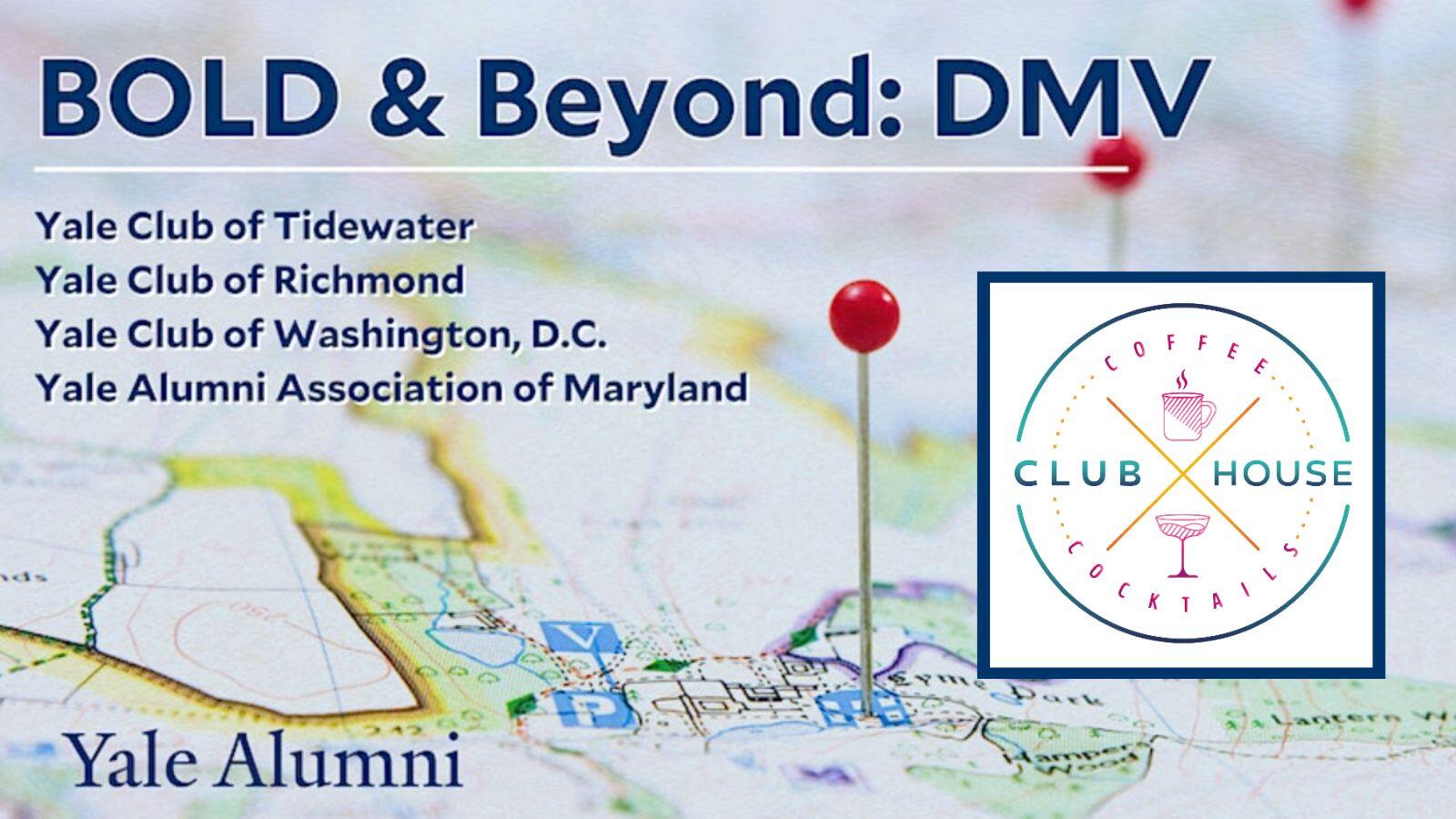 Yale Bold & Beyond: DMV | BOLD Night at Clubhouse
