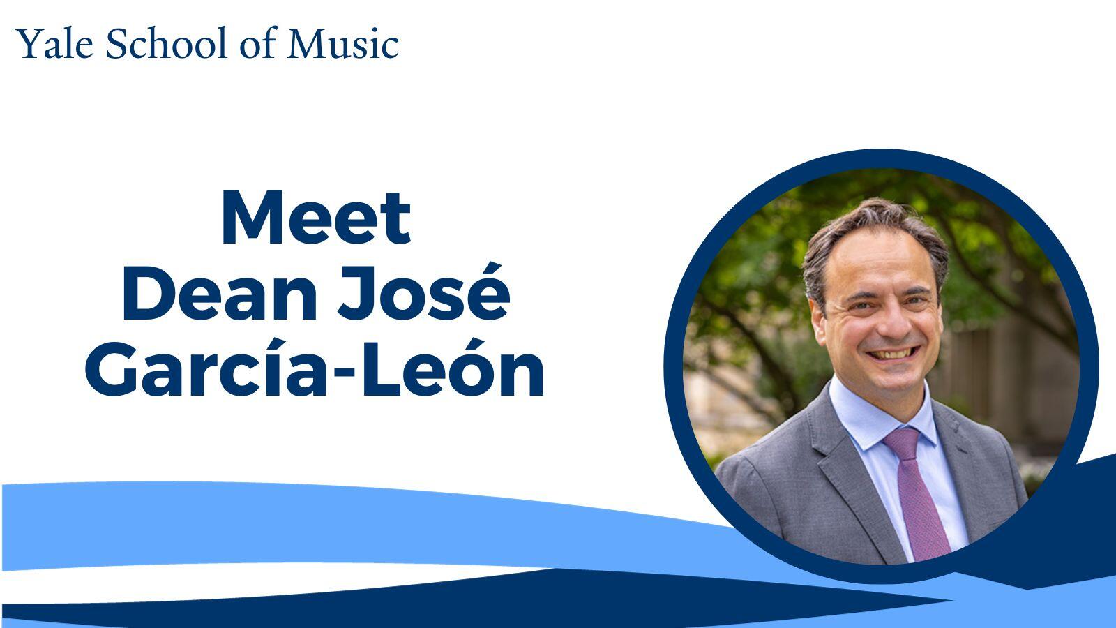 Meet Yale Music School Dean José García-León