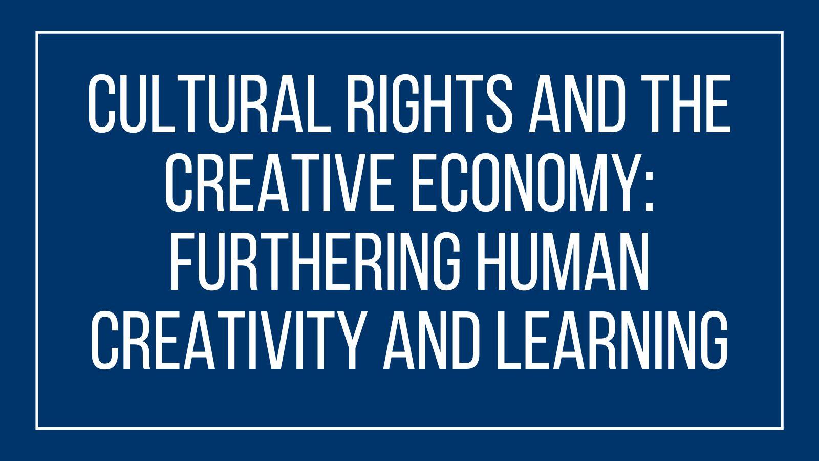 Cultural Rights and the Creative Economy
