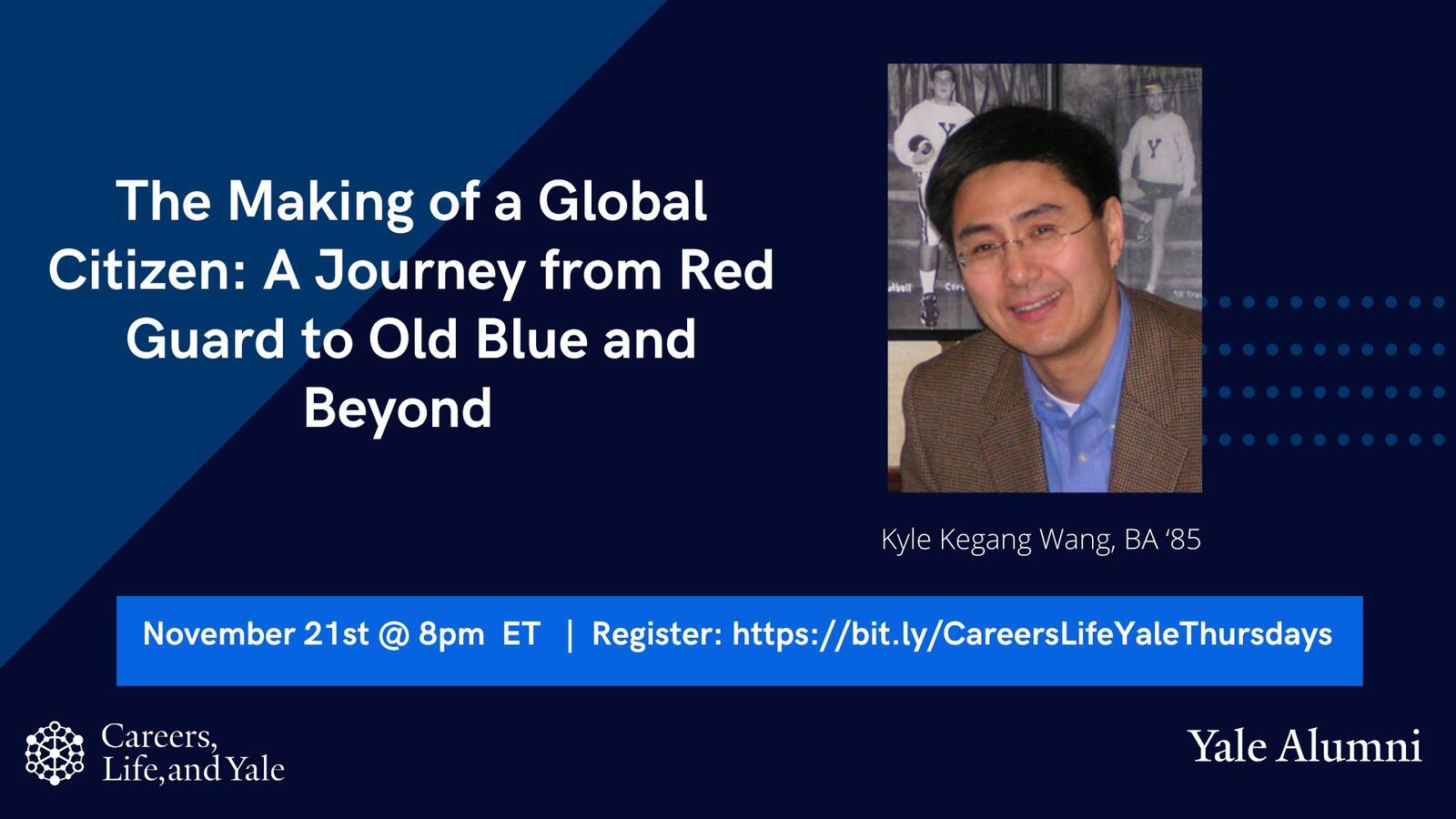 The Making of a Global Citizen: A Journey from Red Guard to Old Blue and Beyond