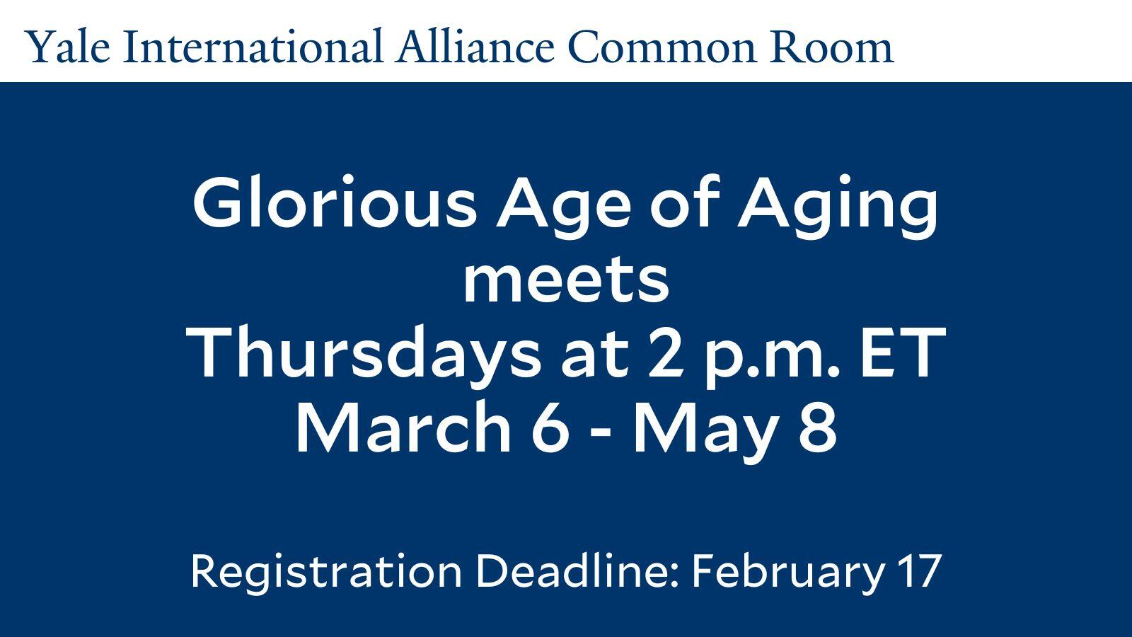 Yale International Alliance Common Room: Glorious Age of Aging 