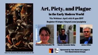 Graphic promoting the Yale Alumni Association webinar, Art, Piety, and Plague in the Early Modern World