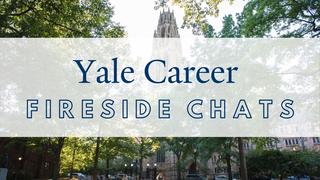Yale Career Fireside Chats