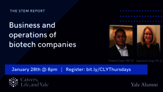 Careers, Life, & Yale Thursday Show: Business and Operations of Biotech Companies