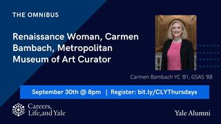 Careers, Life, and Yale Thursday Show: Renaissance Woman, Carmen Bambach, Metropolitan Museum of Art Curator