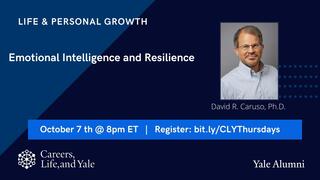 Careers, Life, and Yale Thursday Show: Emotional Intelligence and Resilience