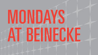 Mondays at the Beinecke