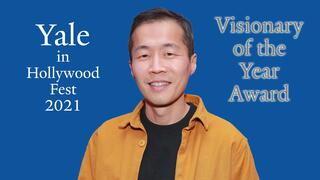Isaac Lee Chung, recipient of the 2021 Yale in Hollywood Fest Visionary of the Year Award