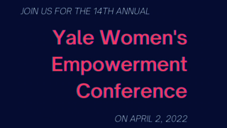 Yale Women's Empowerment Conference 2022
