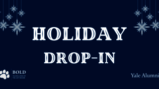 Blue image with white snowflakes, the words Holiday Drop -In are the middle with two logos at the bottom, one for BOLD, Bulldogs of the last decade and the other says Yale Alumni