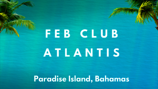 Feb Club Atlantis