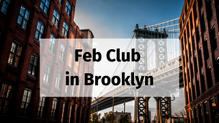 Feb Club in Brooklyn 