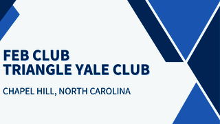 Feb Club Triangle Yale Club