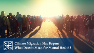 Yale Alumni Academy Climate Change Conversations |  Climate Migration Has Begun: What Does it Mean for Mental Health?