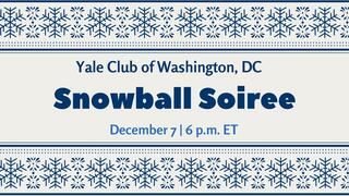 Yale Club of Washington, DC Snowball Soiree