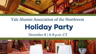 Yale Alumni Association of the Northwest Holiday Party
