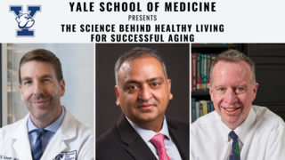 Yale School of Medicine Presents ‘The Science Behind Healthy Living for Successful Aging’
