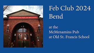 Feb Club Bend, Oregon