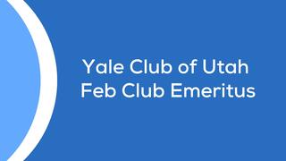 Yale Club of Utah Feb Club Emeritus