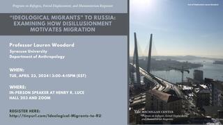 PRFDHR Seminar | ‘Ideological Migrants’ to Russia: Examining How Disillusionment Motivates Migration, Professor Lauren Woodard