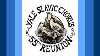 Yale Slavic Chorus 55th Reunion Concert