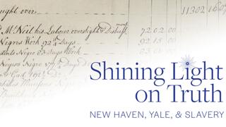 ‘Shining Light on Truth: Yale, New Haven and Slavery’ Talk and Tour with the Yale Club of New Haven