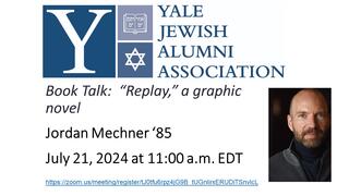 Yale Jewish Alumni Association Book Talk: ‘Replay’ a graphic novel by Jordan Mechner '85