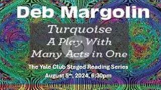 Yale Club Staged Reading Series: Deb Margolin's Turquoise