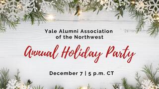 Yale Alumni Association of the Northwest Annual Holiday Party