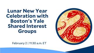 Lunar New Year Celebration with Boston's Yale Shared Interest Groups