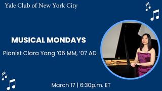 Yale Club of New York City Musical Mondays: Pianist Clara Yang ’06 MM, ’07 AD
