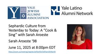 Yale Jewish Alumni Association and Yale Latino Alumni Network | Sephardic Culture from Yesterday to Today: A ‘Cook & Sing’ with Sarah Aroeste ’98