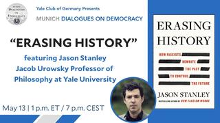 Yale Club of Germany | Munich Dialogues on Democracy: ‘Erasing History’ featuring Professor Jason Stanley