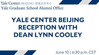 Yale Center Beijing Reception with Dean Lynn Cooley