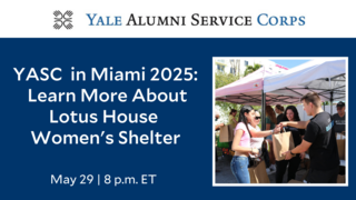 Yale Alumni Service Corps (YASC) in Miami 2025: Learn More About Lotus House Women's Shelter