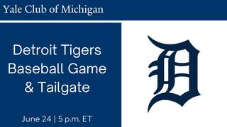 Detroit Tigers Baseball Game & Tailgate with the Yale Club of Michigan