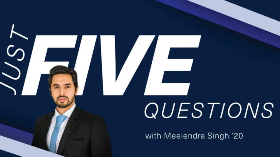SOM Just 5 Questions - Meelendra Singh ’20 MAM