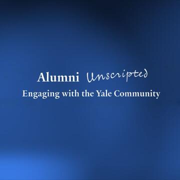 Yale Alumni Unscripted